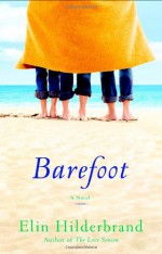 Barefoot - Elin Hilderbrand