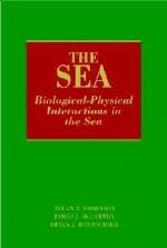 Biological Physical Interactions In The Sea - Allan R. Robinson, James J. McCarthy, Brian J. Rothschild