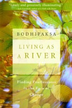 Living as a River - Bodhipaksa