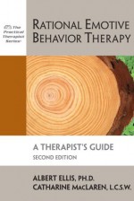 Rational Emotive Behavior Therapy: A Therapist's Guide (Practical Therapist) - Albert Ellis