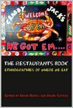 The Restaurants Book: Ethnographies of Where we Eat - David Sutton, David Beriss