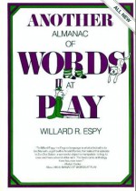 Another Almanac of Words at Play - Willard R. Espy