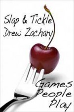 Slap and Tickle - Drew Zachary