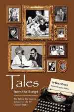 Tales from the Script - The Behind-The-Camera Adventures of a TV Comedy Writer - Gene Perret, Jim Nabors