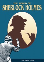 The World of Sherlock Holmes - Peter Brimacombe, Angela Royston