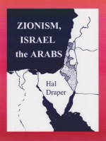 Zionism, Israel & the Arabs - Hal Draper