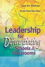 Leadership for Differentiating Schools & Classrooms - Carol Ann Tomlinson