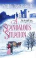 A Scandalous Situation - Patricia Frances Rowell