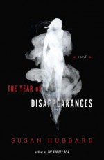 The Year of Disappearances - Susan Hubbard