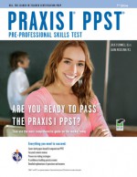 Praxis I PPST (Pre-Professional Skills Test) - Laura Meiselman, JULIE O'CONNELL, PRAXIS