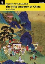 The First Emperor of China - Jane Rollason