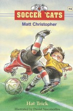 Soccer 'Cats #4: Hat Trick - Matt Christopher, Daniel Vasconcellos