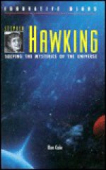 Stephen Hawking: Solving the Mysteries of the Universe - Ron Cole