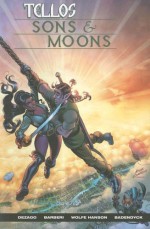 Tellos: Sons & Moons - Todd Dezago