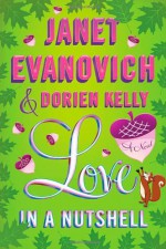 Love in a Nutshell - Dorien Kelly, Janet Evanovich