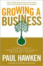 Growing a Business - Paul Hawken