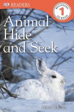 DK Readers: Animal Hide and Seek - Penny Smith