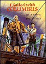 I Sailed with Columbus - Susan Martin, Thomas LaPadula