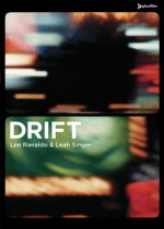 Lee Renaldo & Leah Singer: Drift - Lee Renaldo, Alan Licht