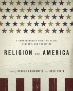 Religion in America: A Comprehensive Guide to Faith, History, and Tradition - Harold Rabinowitz, Harold Rabinowitz, Jane I. Smith