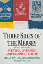 Three Sides of the Mersey - Rogan P. Taylor, Andrew Ward