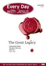 Every Day With Jesus Mar-Apr 2014: The Great Legacy - Selwyn Hughes, Mick Brooks