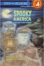 Spooky America: Four Real Ghost Stories (Step into Reading) - Lori Haskins