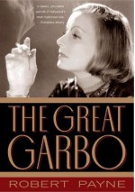 The Great Garbo - Pierre Stephen Robert Payne