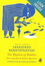 The Rhythm of Riddles (Three Byomkesh Bakshi Mysteries) - Sharadindu Bandyopadhyay