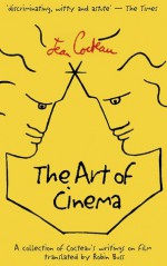 The Art of Cinema - Jean Cocteau, Robin Buss, André Bernard