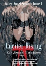 Lucifer Rising (Fallen Angel) - Karl James, Mark James