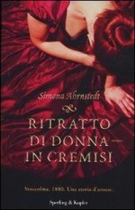 Ritratto di donna in cremisi - Simona Ahrnstedt, Roberta Nerito