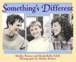 Something's Different - Shelley Rotner, Sheila M. Kelly