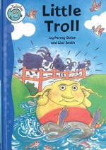 Little Troll - Penny Dolan, Lisa Smith