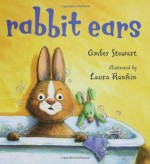 Rabbit Ears - Amber Stewart, Laura Rankin