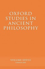 Oxford Studies in Ancient Philosophy, Volume 28: Summer 2005 - David Sedley