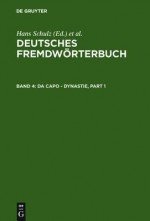 Deutsches Fremdworterbuch: Da Capo-Dynastie (Empircal Approaches to Language Typology / EUROTYP) - Gerhard Strauss, Gerhard Straua