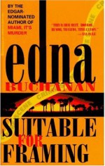 Suitable for Framing - Edna Buchanan