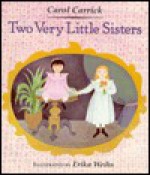 Two Very Little Sisters - Carol Carrick