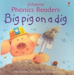 Big Pig on a Dig (Phonics Readers) - Phil Roxbee Cox, Stephen Cartwright