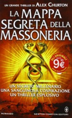 La mappa segreta della massoneria - Alex Churton, Daniela Di Falco