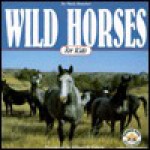 Wild Horses For Kids (Wildlife For Kids Series) - Mark Henckel