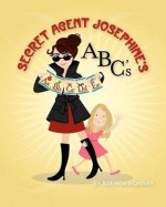 Secret Agent Josephine's ABC's - Brenda Ponnay