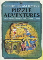 The Third Usborne Book of Puzzle Adventures - Michelle Bates, Mark Fowler, Justin Somper