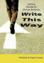 Write This Way - Pat Butler, Charles Young Jr., Chris Young