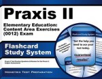 Praxis II Elementary Education: Content Area Exercises (0012) Exam Flashcard Study System: Praxis II Test Practice Questions & Review for the Praxis II: Subject Assessments - Praxis II Exam Secrets Test Prep Team