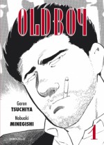 Oldboy I - Garon Tsuchiya, Nobuaki Minegishi, Emilio Gallego Zambrano