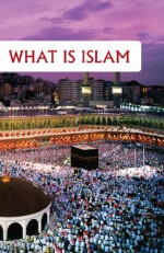 What is Islam (Goodword): Islamic Children's Books on the Quran, the Hadith and the Prophet Muhammad - Maulana Wahiduddin Khan