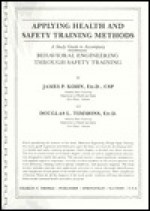 Applying Health and Safety Training Methods: A Study Guide to Accompany "Behavioral Engineering Through Safety Training" - James P. Kohn, Douglas L. Timmons