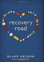 Recovery Road - Blake Nelson